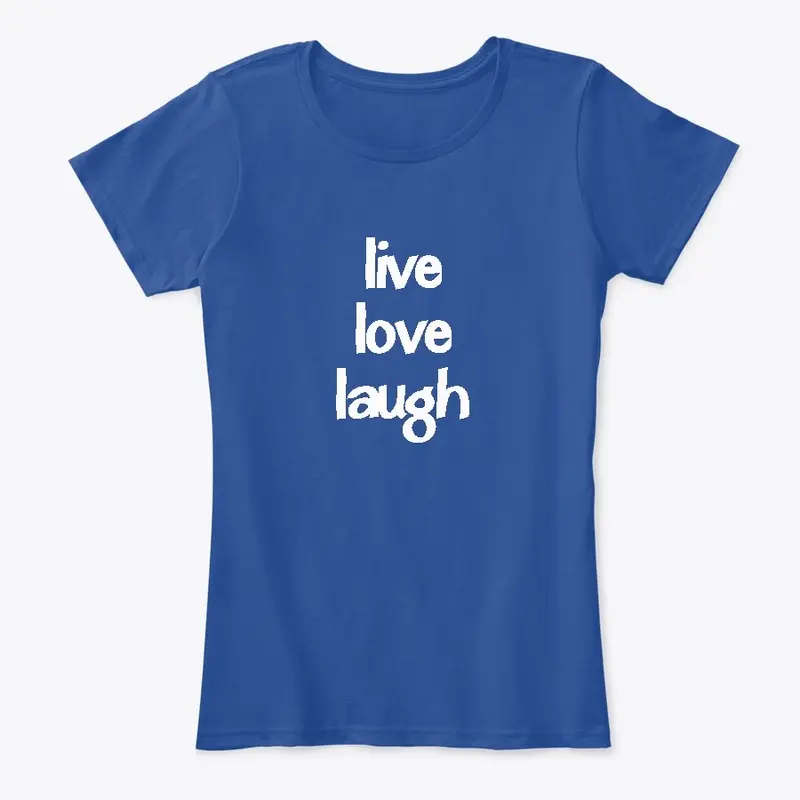 Live, love, Laugh