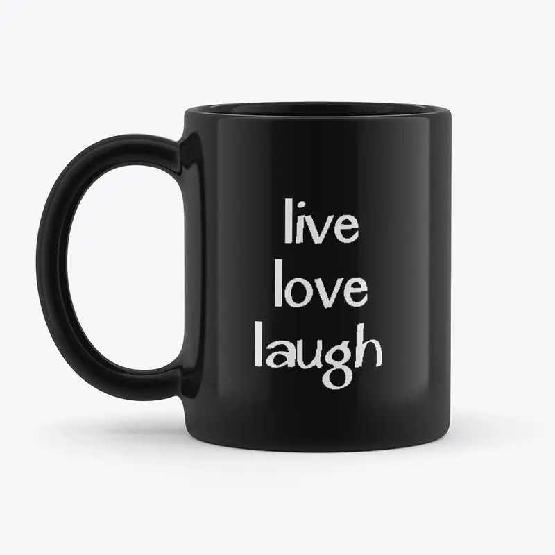 Live, love, Laugh