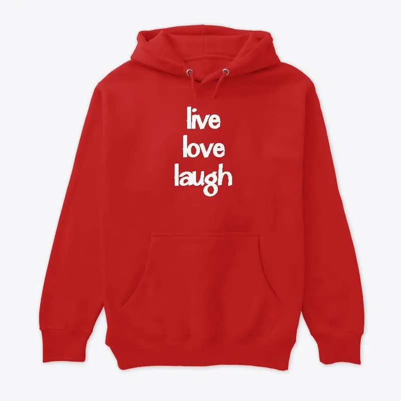 Live, love, Laugh