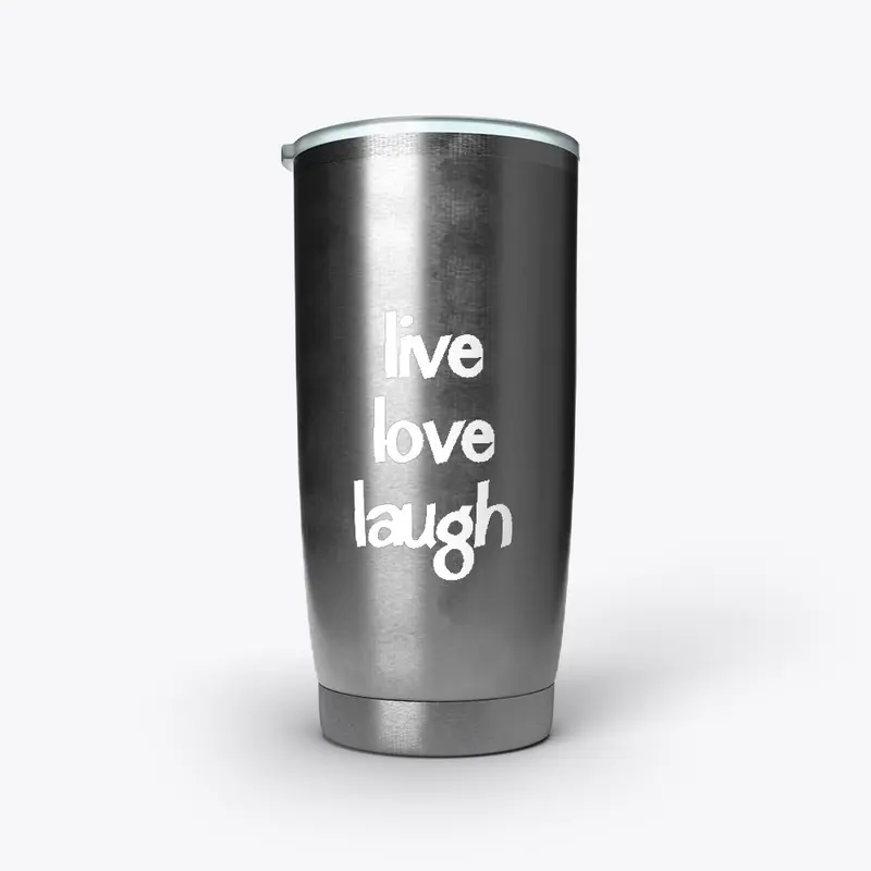 Live, love, Laugh