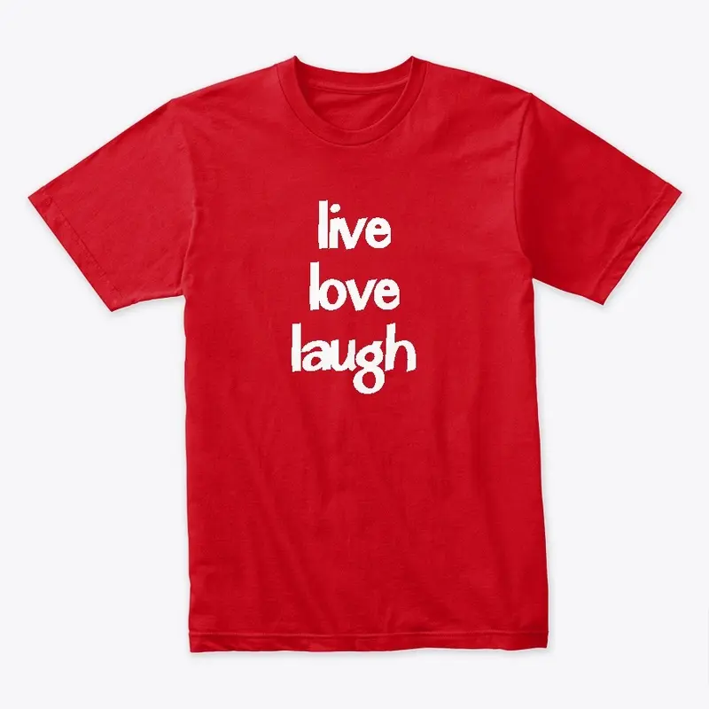 Live, love, Laugh